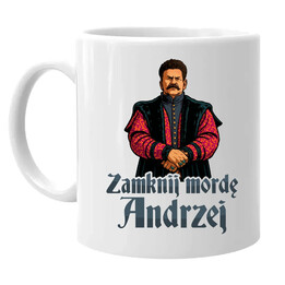 Zamknij mordę Andrzej - kubek na prezent dla fanów serialu 1670