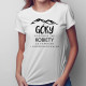 Góry podobnie jak kobiety są kapryśne i nieprzewidywalne - damska koszulka z nadrukiem