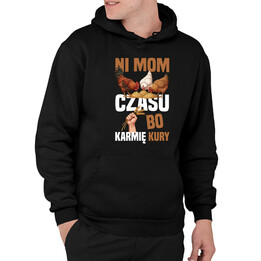 Ni mom czasu, bo karmie kury - męska bluza na prezent