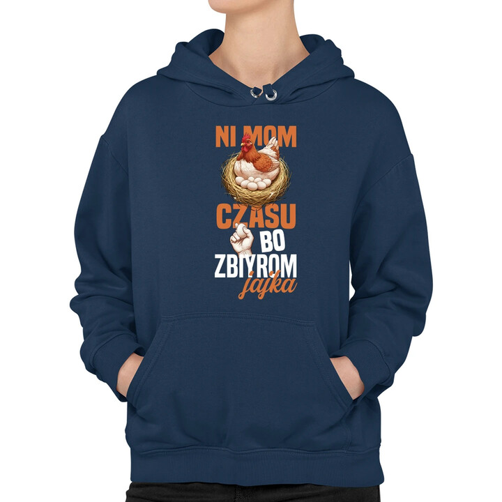 Ni mom czasu, bo zbiyrom jajka - damska bluza na prezent