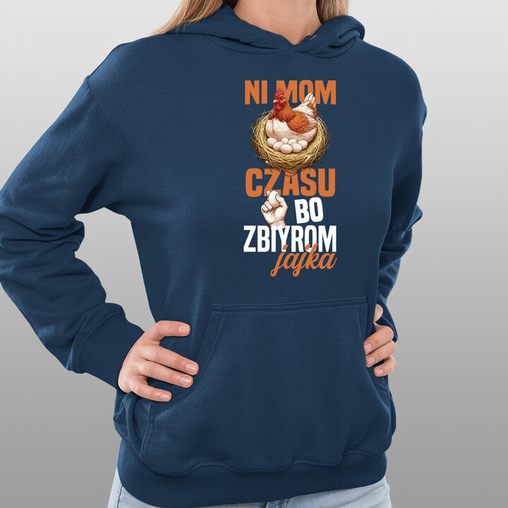 Ni mom czasu, bo zbiyrom jajka - damska bluza na prezent