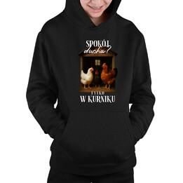 Spokój ducha? Tylko w kurniku - dziecięca bluza na prezent
