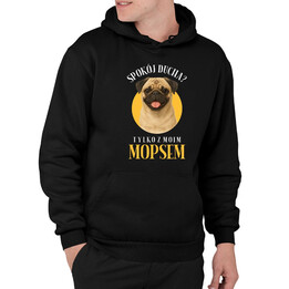 Spokój ducha? Tylko z moim mopsem - męska bluza na prezent