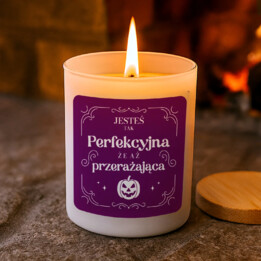 Jesteś tak perfekcyjna, że aż przerażająca - świeczka zapachowa na prezent