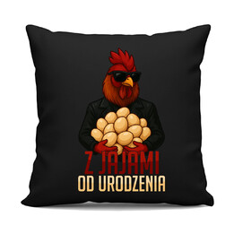 Z jajami od urodzenia - czarna poduszka na prezent