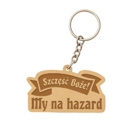 Szczęść Boże! My na hazard - drewniany brelok z grawerem