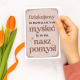Dziękujemy, że pozwalasz nam myśleć, że to był nasz pomysł - kartka okolicznościowa na prezent