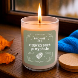 Pachnie jak pierwszy dzień po wypłacie - świeczka zapachowa na prezent