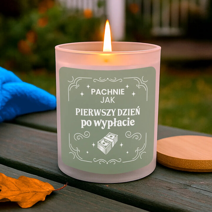 Pachnie jak pierwszy dzień po wypłacie - świeczka zapachowa na prezent