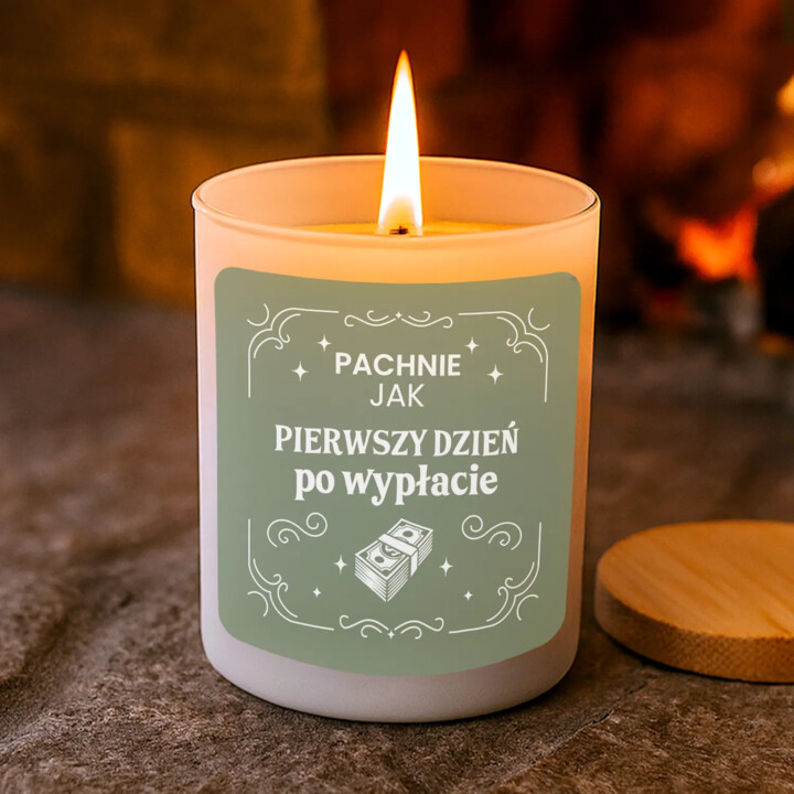 Pachnie jak pierwszy dzień po wypłacie - świeczka zapachowa na prezent