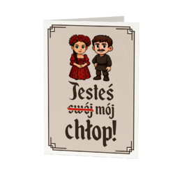 Jesteś mój chłop! - kartka okolicznościowa na prezent dla fanów serialu 1670