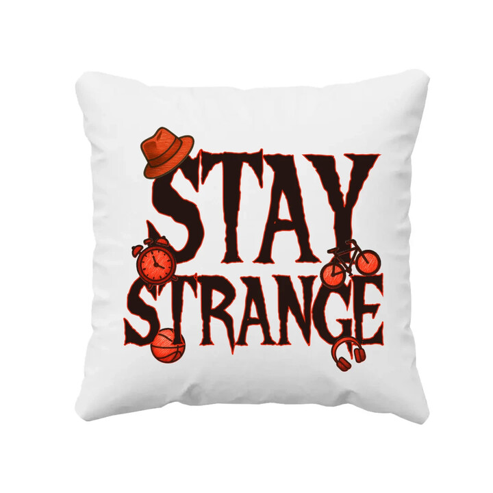 Stay strange - dla fanów serialu Stranger Things - poduszka na prezent