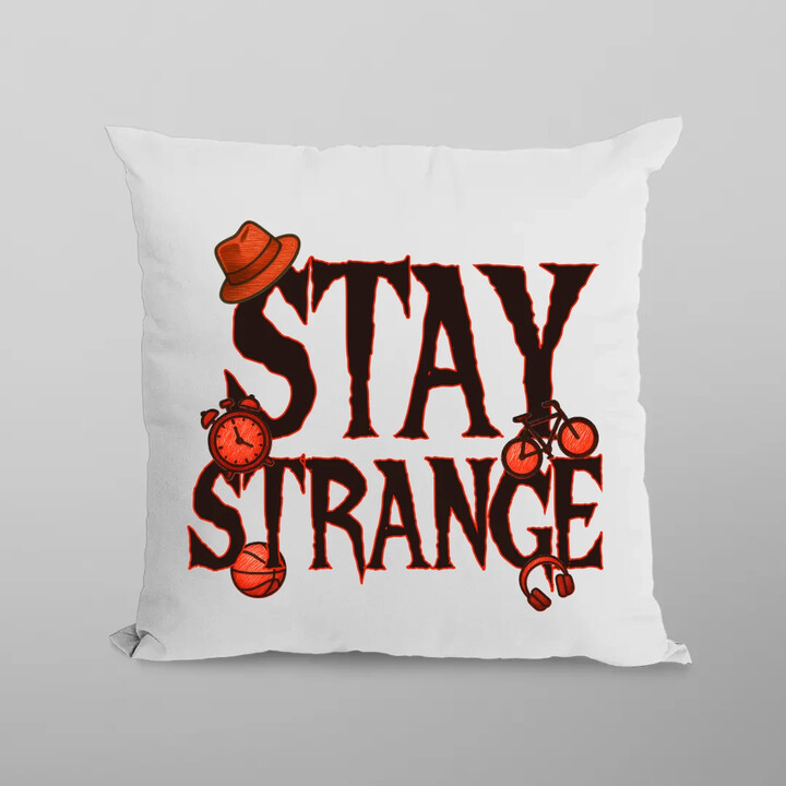 Stay strange - dla fanów serialu Stranger Things - poduszka na prezent