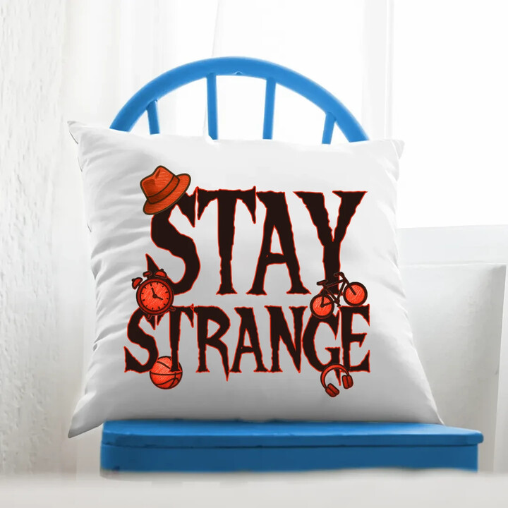 Stay strange - dla fanów serialu Stranger Things - poduszka na prezent