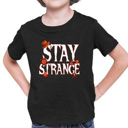Stay strange - dla fanów serialu Stranger Things - dziecięca koszulka na prezent