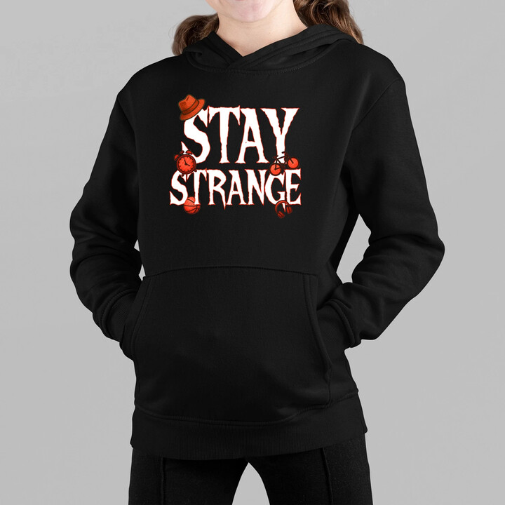 Stay strange - dla fanów serialu Stranger Things - dziecięca bluza na prezent