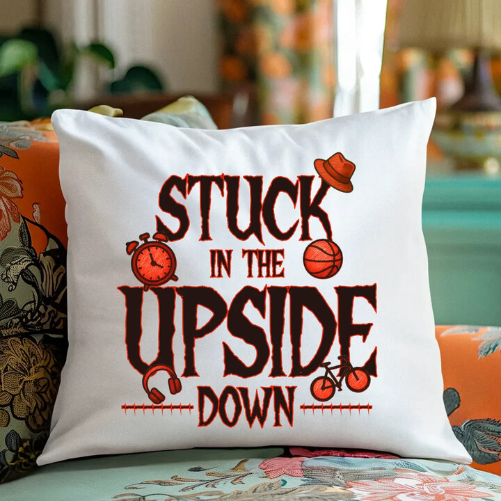 Stuck in the upside down - dla fanów serialu Stranger Things - poduszka na prezent