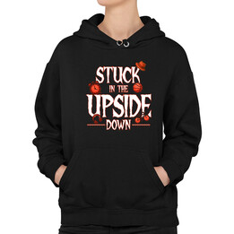 Stuck in the upside down - dla fanów serialu Stranger Things - damska bluza na prezent