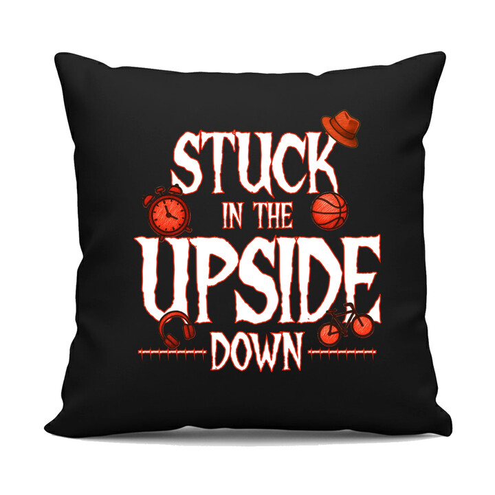 Stuck in the upside down - dla fanów serialu Stranger Things - czarna poduszka na prezent