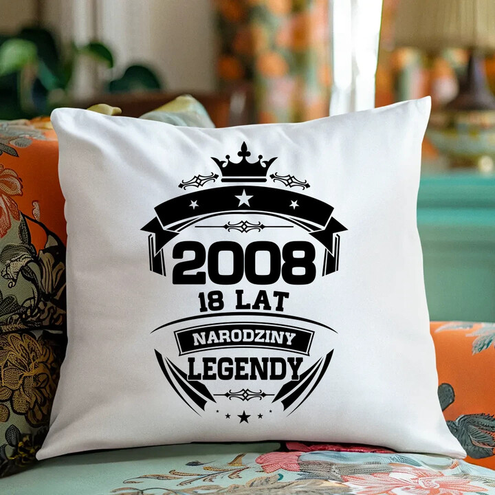 2008 Narodziny legendy 18 lat - poduszka na prezent