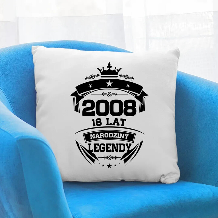 2008 Narodziny legendy 18 lat - poduszka na prezent