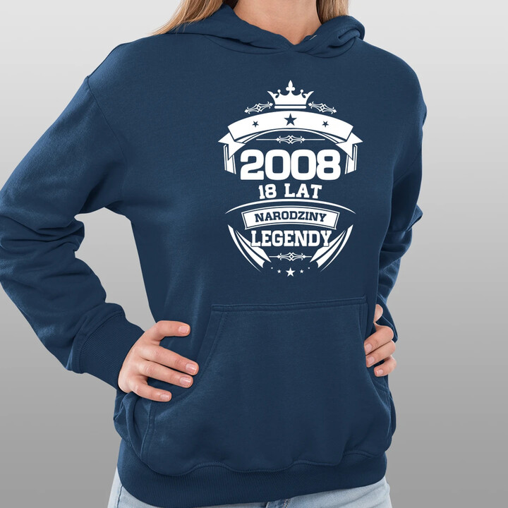 2008 Narodziny legendy 18 lat - damska bluza na prezent
