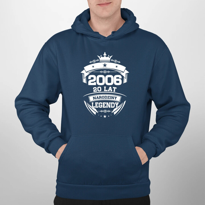 2006 Narodziny legendy 20 lat - męska bluza na prezent