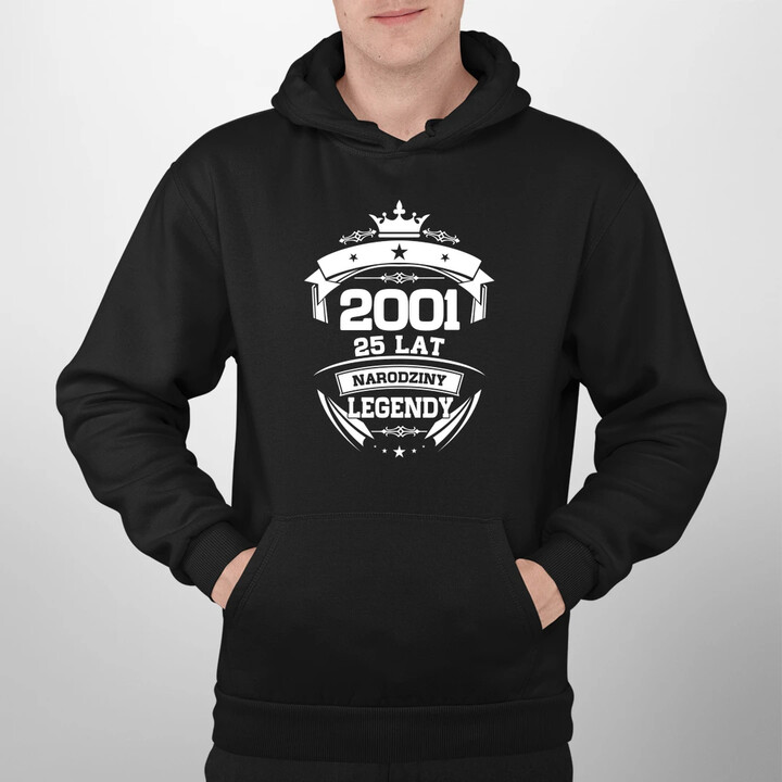 2001 Narodziny legendy 25 lat - męska bluza na prezent