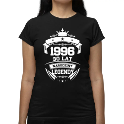 1996 Narodziny legendy 30 lat - damska koszulka na prezent