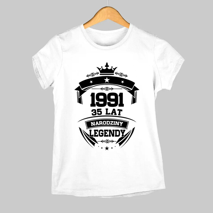 1991 Narodziny legendy 35 lat - damska koszulka na prezent