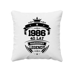 1986 Narodziny legendy 40 lat - poduszka na prezent
