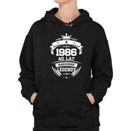 1986 Narodziny legendy 40 lat - damska bluza na prezent