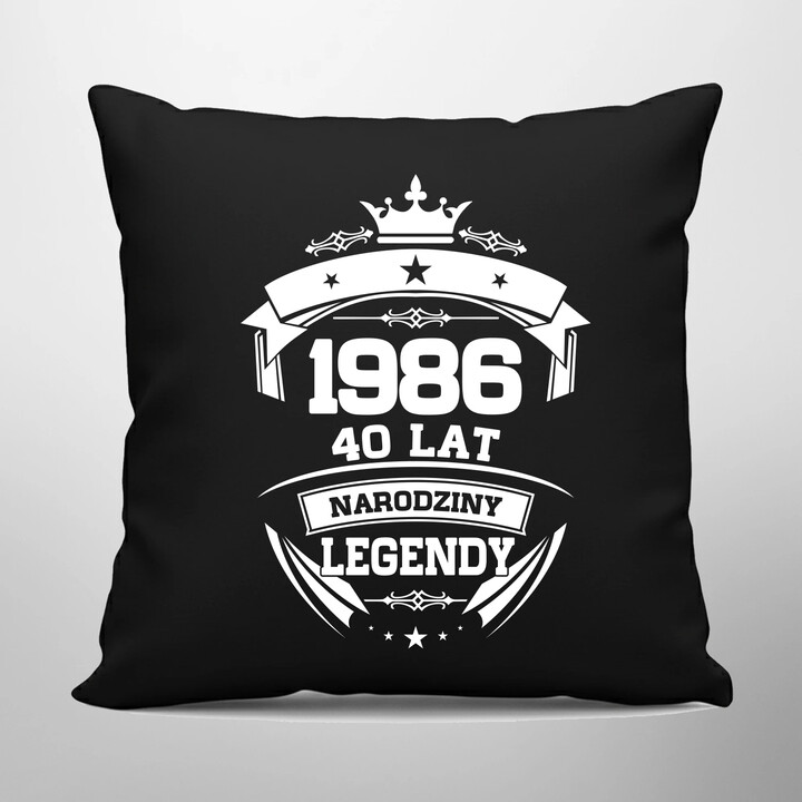 1986 Narodziny legendy 40 lat - czarna poduszka na prezent