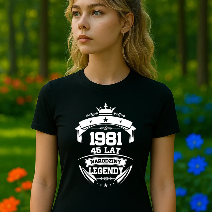 1981 Narodziny legendy 45 lat - damska koszulka na prezent