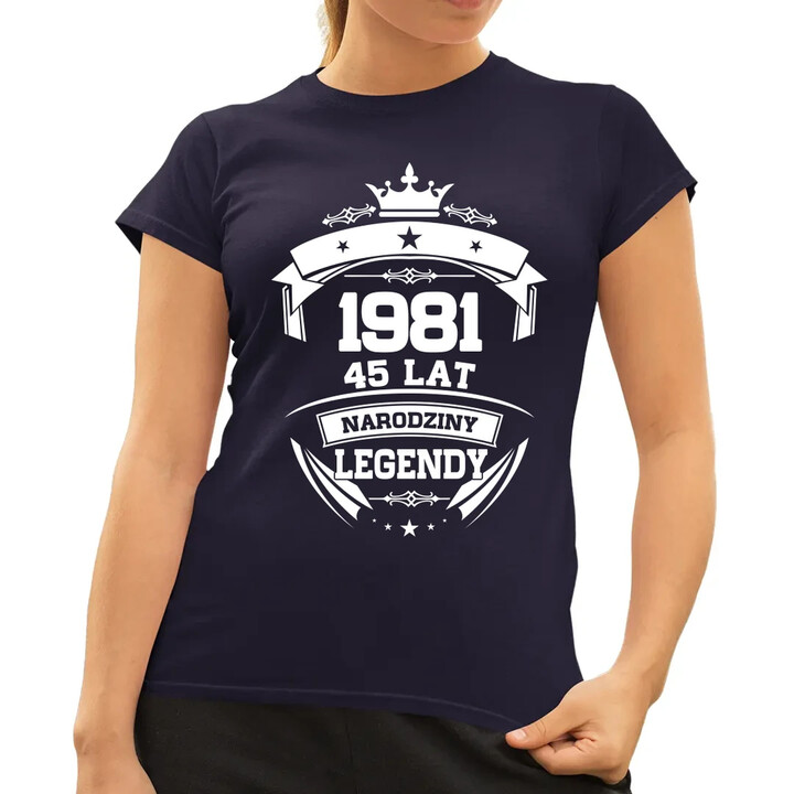 1981 Narodziny legendy 45 lat - damska koszulka na prezent