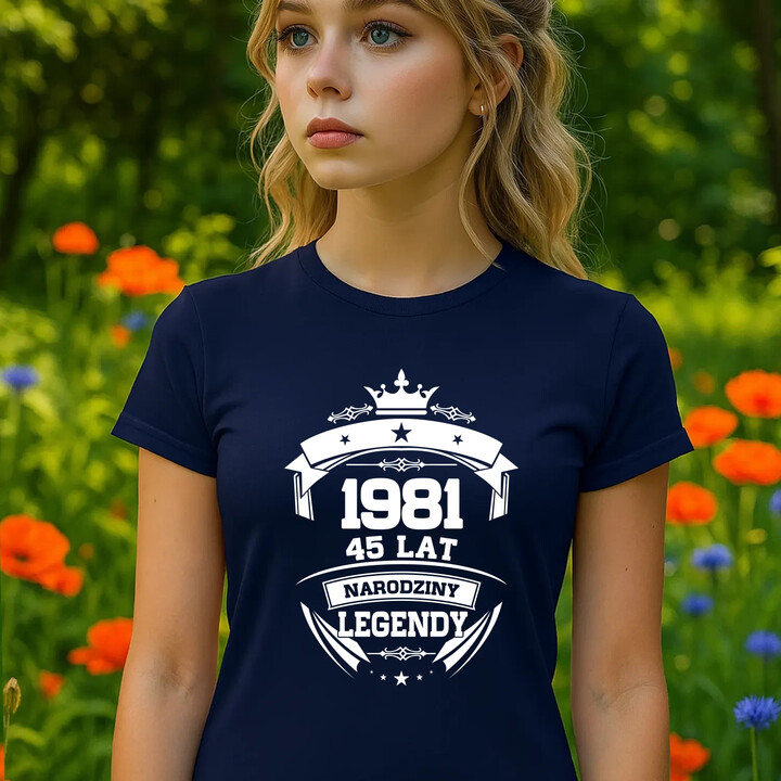 1981 Narodziny legendy 45 lat - damska koszulka na prezent