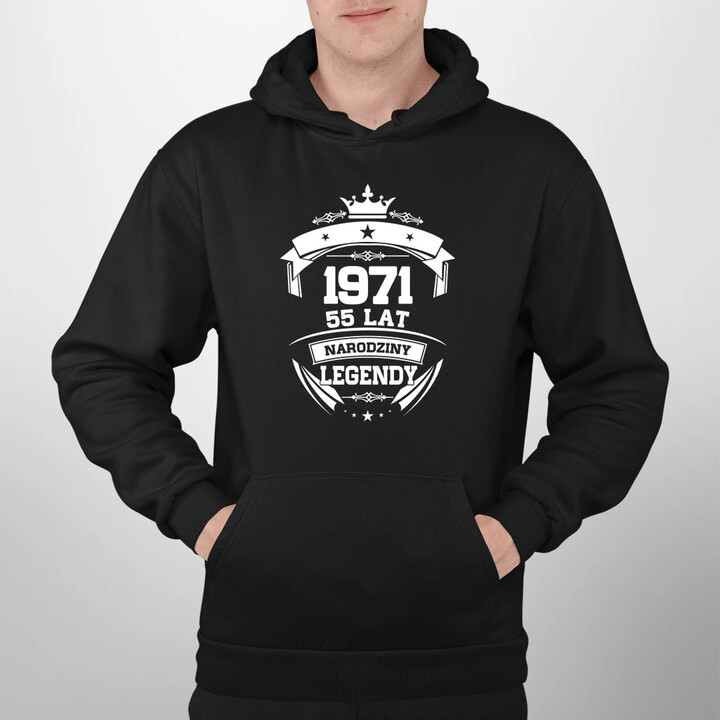1971 Narodziny legendy 55 lat - męska bluza na prezent