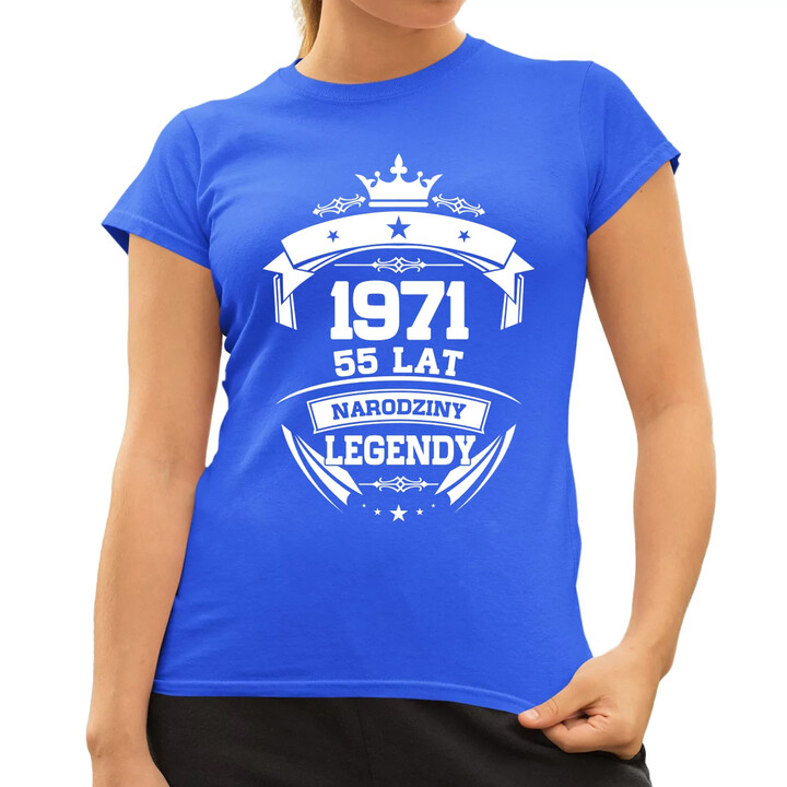 1971 Narodziny legendy 55 lat - damska koszulka na prezent