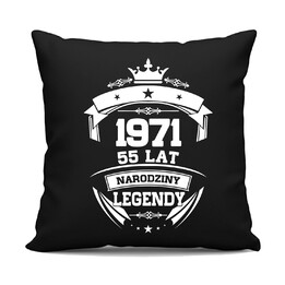 1971 Narodziny legendy 55 lat - czarna poduszka na prezent