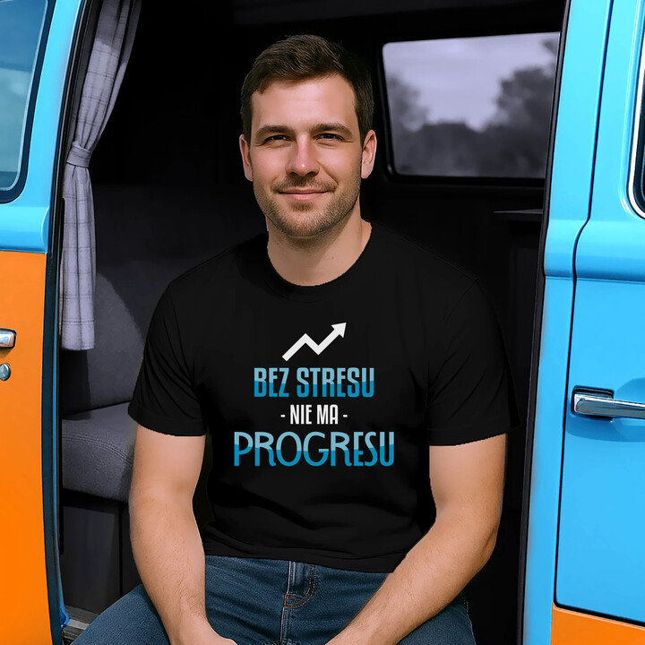 Bez stresu nie ma progresu - męska koszulka na prezent