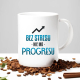 Bez stresu nie ma progresu - kubek na prezent