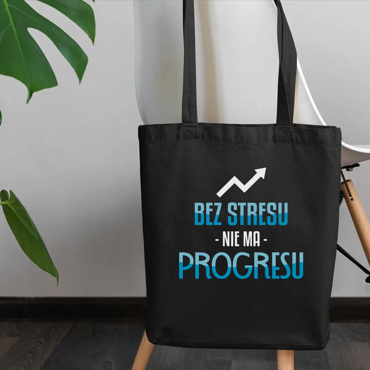 Bez stresu nie ma progresu - torba na prezent