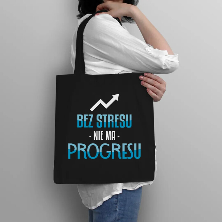Bez stresu nie ma progresu - torba na prezent