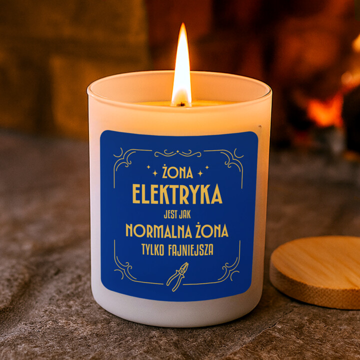 Żona elektryka jest jak normalna żona tylko fajniejsza - świeczka zapachowa na prezent