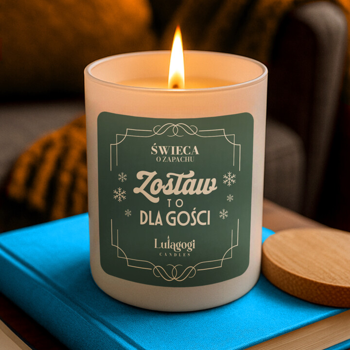 Świeca o zapachu "Zostaw to dla gości" - świąteczna świeczka zapachowa na prezent