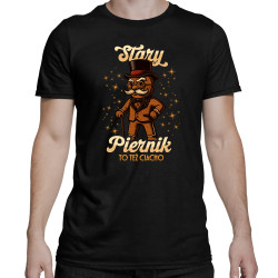 Stary piernik to też ciacho v2 - męska koszulka na prezent