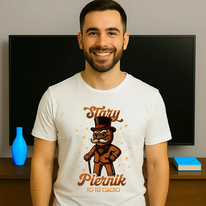 Stary piernik to też ciacho v2 - męska koszulka na prezent