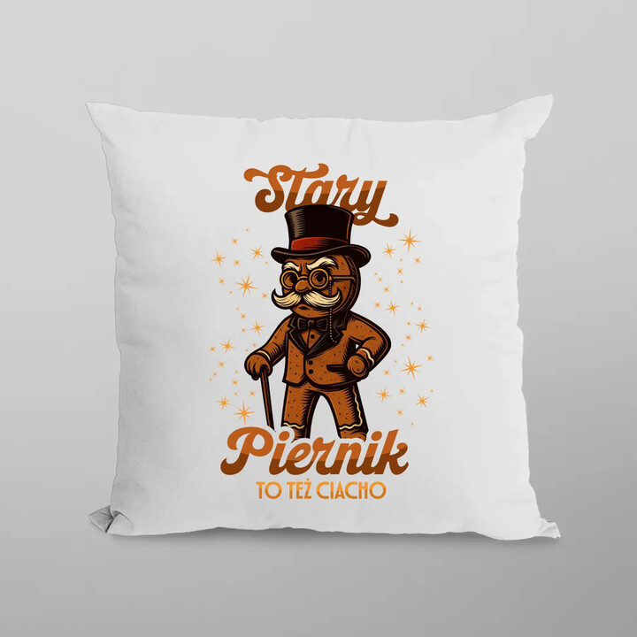 Stary piernik to też ciacho v2 - poduszka na prezent