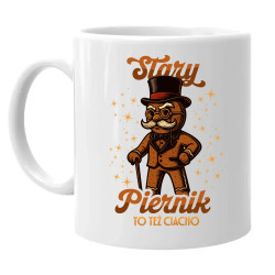 Stary piernik to też ciacho v2 - kubek na prezent