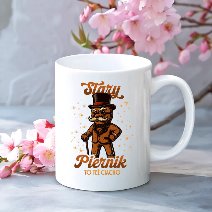 Stary piernik to też ciacho v2 - kubek na prezent